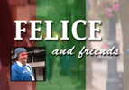 Felice and Friends